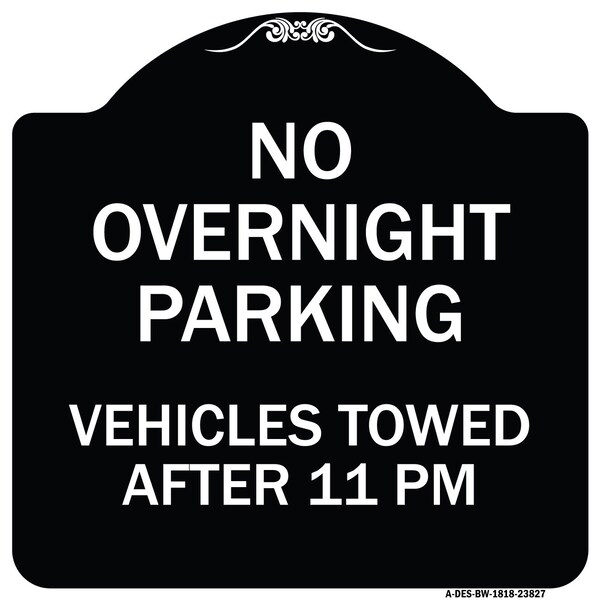 Signmission No Overnight Parking Vehicles Towed After 11 Pm Heavy-Gauge Aluminum Sign, 18" x 18", BW-1818-23827 A-DES-BW-1818-23827 - main